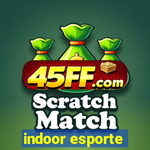 indoor esporte